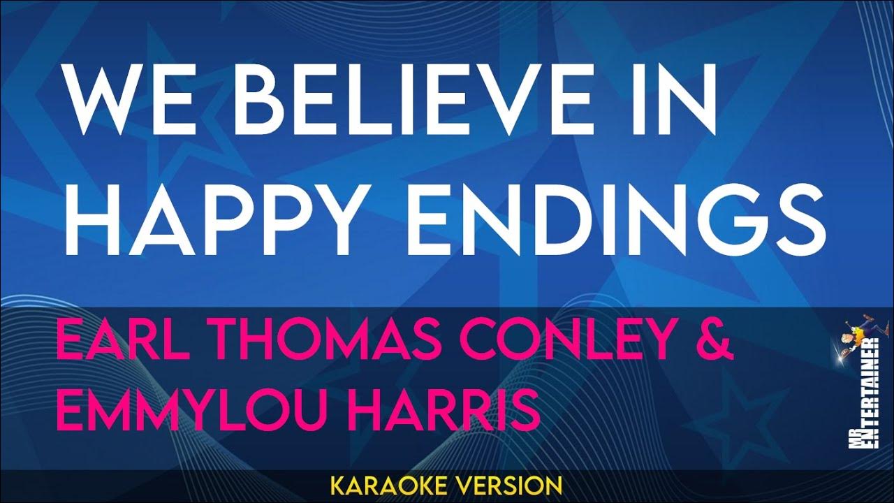 Emmylou Harris We Believe In Happy Endings We Believe In Happy Endings - Earl Thomas Conley & Emmylou Harris