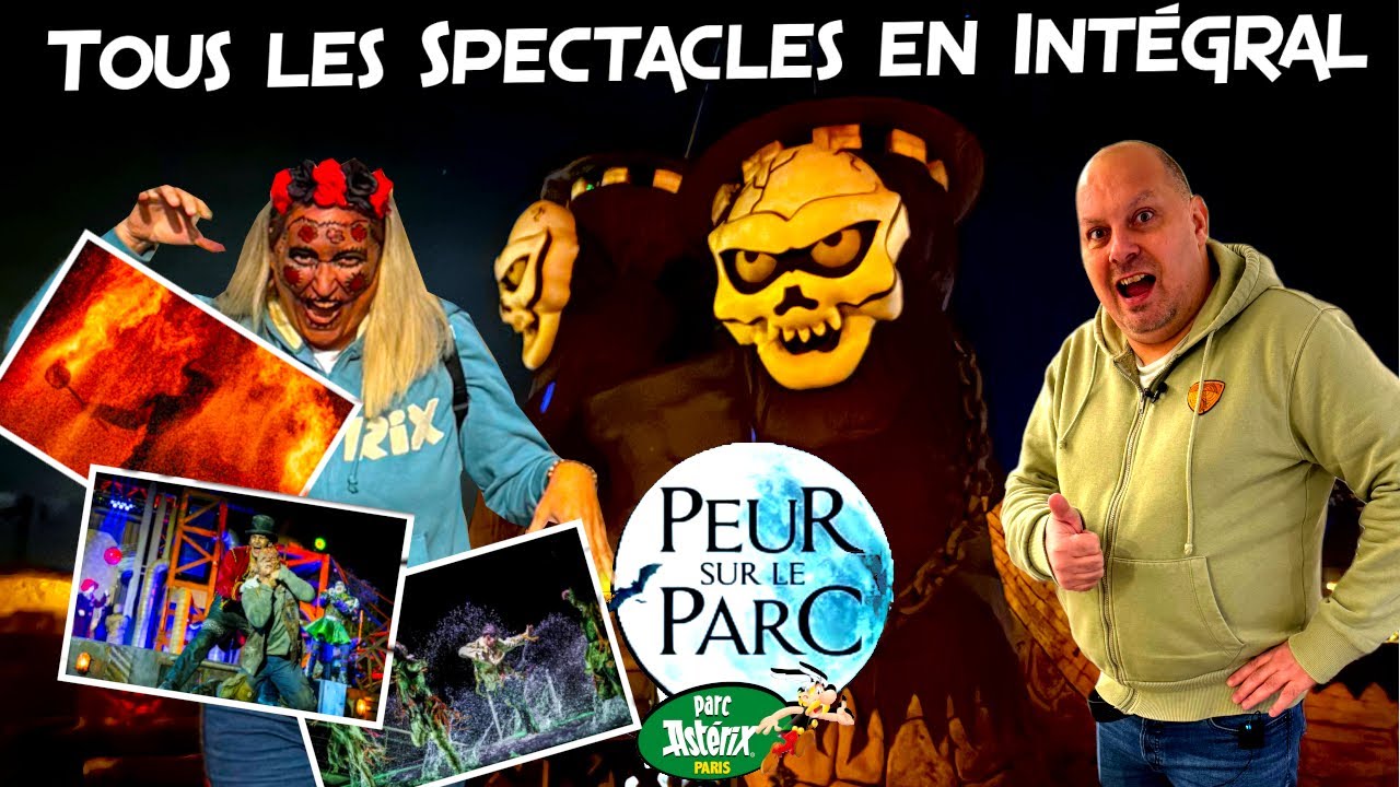 TOUS LES SPECTACLES DE PEUR SUR LE PARC EN NOCTURNE AU PARC ASTERIX