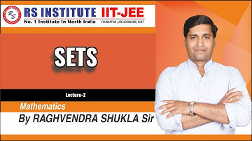 #sets | Lecture-2 | MATHEMATICS BY RAGHVENDRA SHUKLA SIR | BEST IIT COACHING IN KANPUR