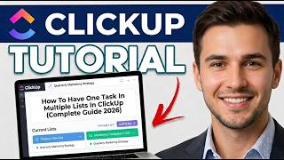 How To Have One Task In Multiple Lists In ClickUp (Complete Guide 2026)