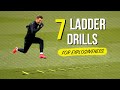 7 Ladder Drills For Explosiveness | Improve Speed | Exploosive Legs