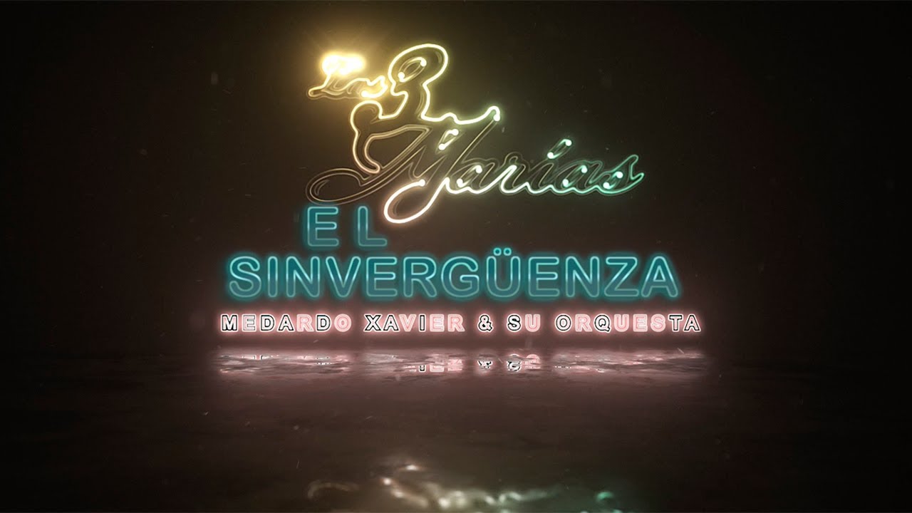 Las 3 Marías Ft Medardo Xavier - El Sinvergüenza