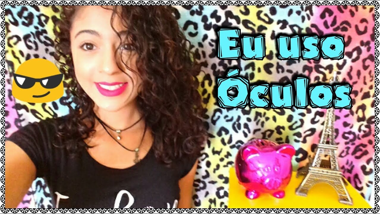 Eu uso Óculos YouTube