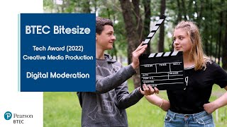 BTEC Bitesize - Digital Moderation - BTEC Tech Award (2022) Creative Media Production