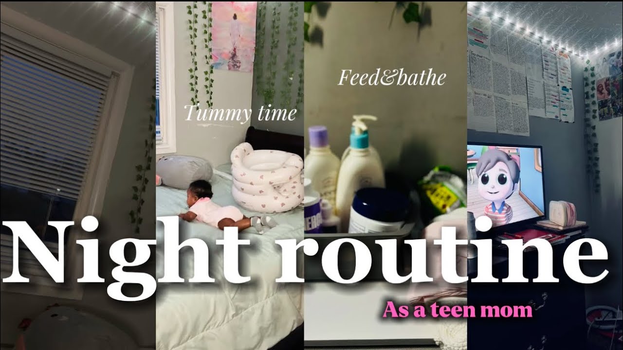 Night routine (as a teen mom)