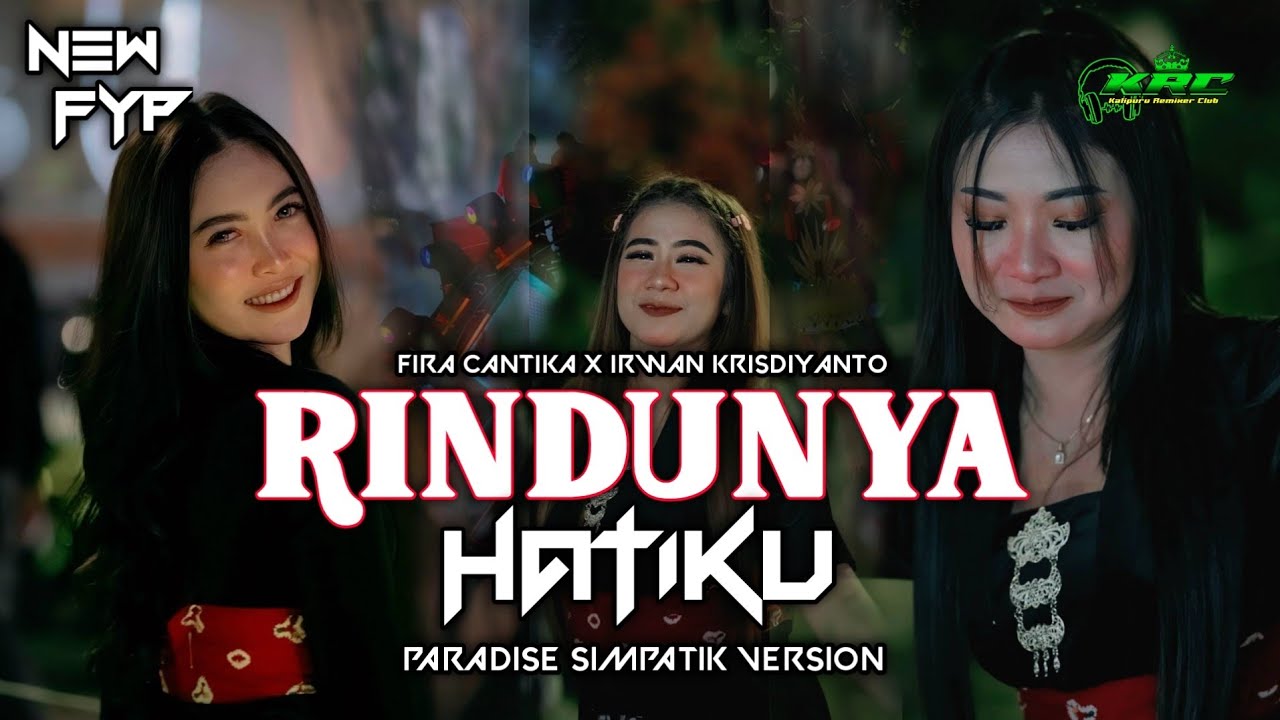 DJ RINDUNYA HATIKU - FIRA CANTIKA X IRWAN KRISDIYANTO - PARADISE STYLE TRAP PARTY SIMPATIK
