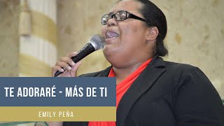 Miniatura de vídeo de "TE ADORARÉ - MÁS DE TI || EMILY PEÑA | @Emily Peña"