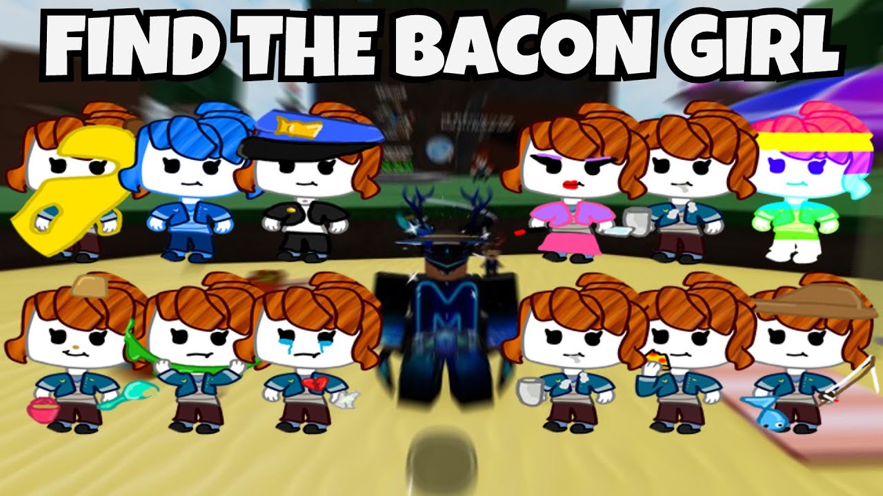 Welcome Find the Bacon Girls - Roblox