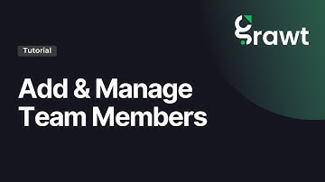 Add & Manage Team Members | Grawt