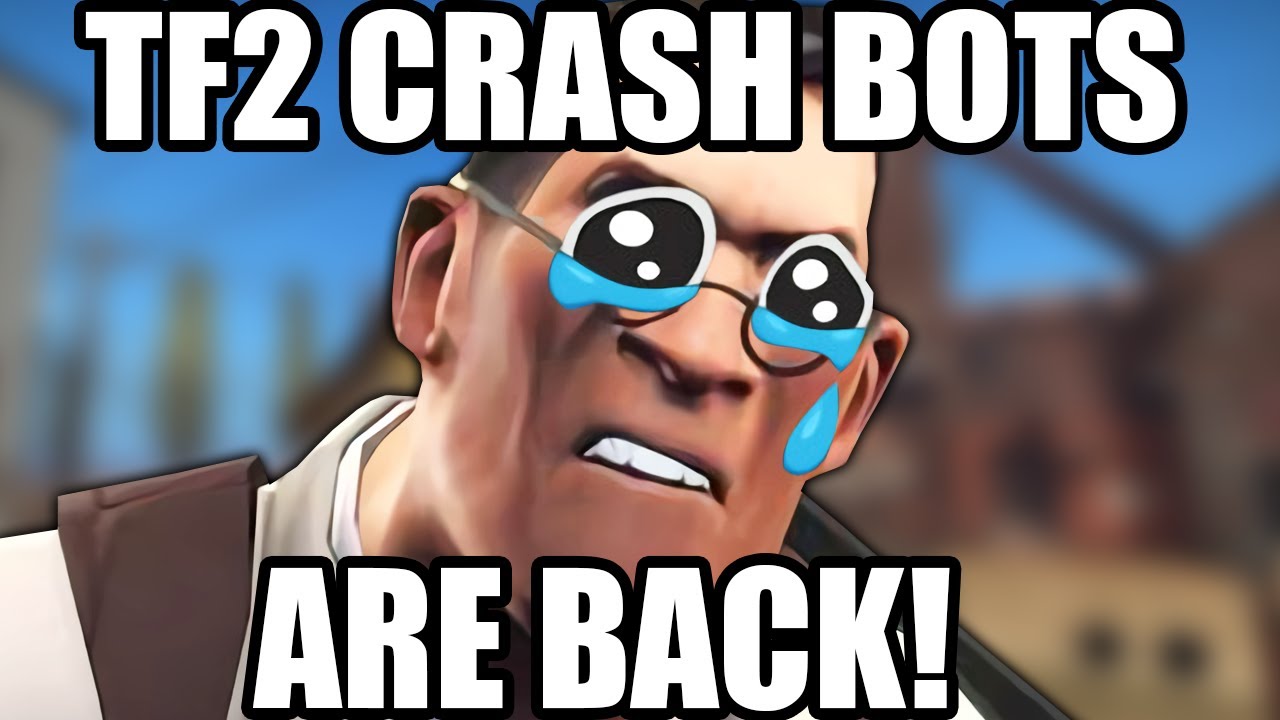 TF2 CRASH BOTS ARE BACK - YouTube
