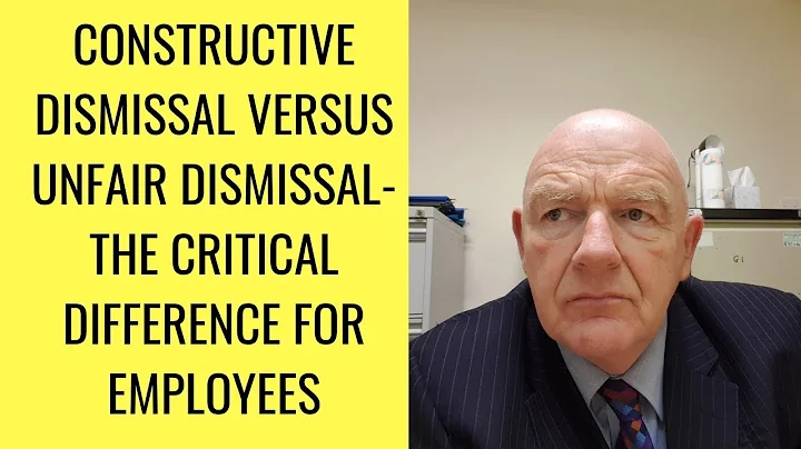Constructive Dismissal v Unfair Dismissal the Crucial Difference for Irish Employees