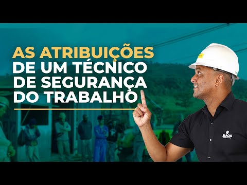 Quais são as atribuições do técnico de Segurança do Trabalho?