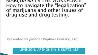 What Employers Must Know About Marijuana in the Workplace: Navigating Marijuana Legalization