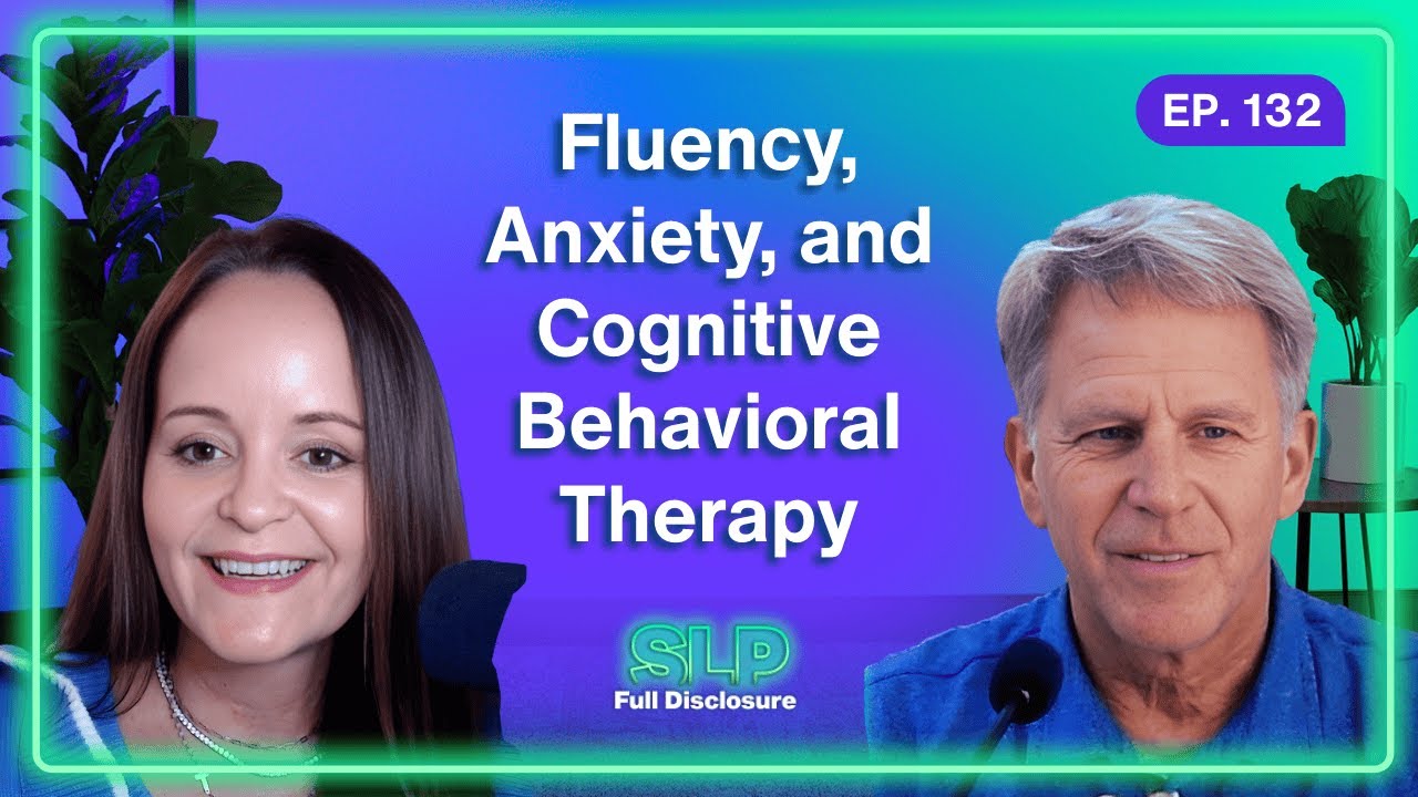 Fluency, Anxiety, and Cognitive Behavioral Therapy with Tim Mackesey ...