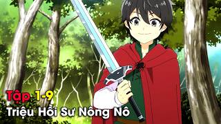 " Triệu Hồi Sư Nông Nô - Hell Mode " | Tập 1-9 | Tóm Tắt Anime