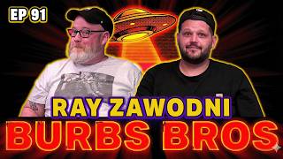 RAY ZAWODNI QUESTIONS THE AFTERLIFE | BURBS BROS | EP 91
