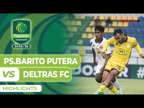 dewaterbang x facatoto - PS.Barito Putera VS Deltras FC - Highlights | Pegadaian Championship 2025/26 #Pekan11