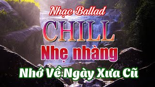 Liên Khúc Ballad Sáng Chill NHỚ VỀ NGÀY XƯA CŨ 🦋Nhạc Không Lời Ballad Hòa Tấu Guitar  Ngắm Phố Âu