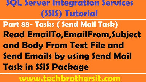 SSIS Tutorial Part 88-Read Email Information From Text File & Send Emails by Send Mail Task