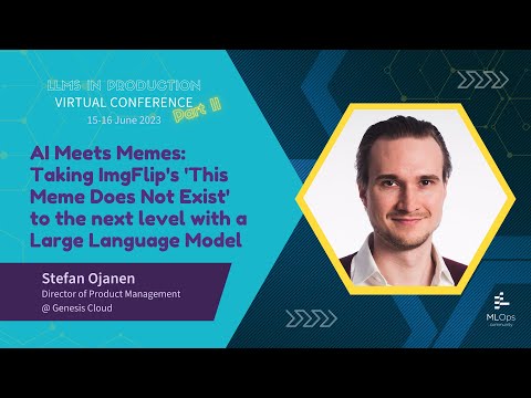 Taking ImgFlip's 'This Meme Does Not Exist' to the Next Level with a LLM Stefan Ojanen LLMs by MLOps.community