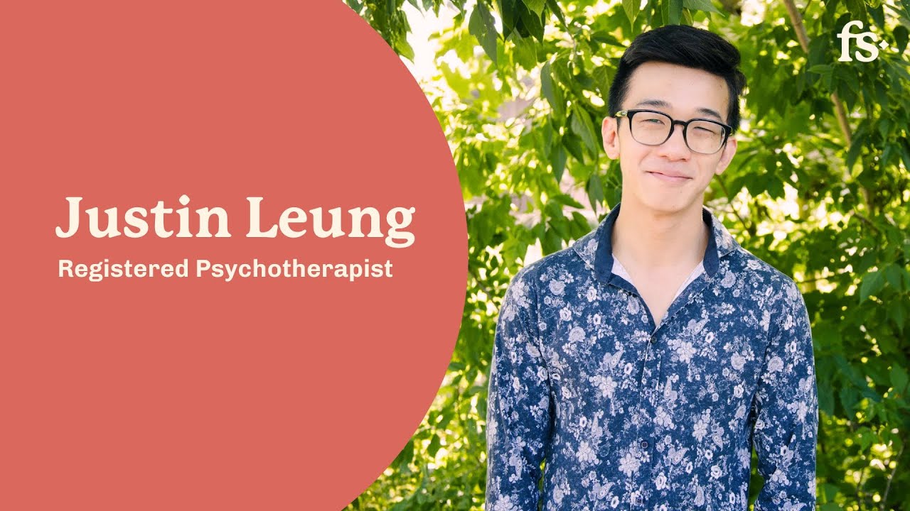 Justin Leung, Registered Psychotherapist | First Session