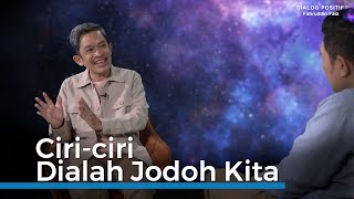 Fahruddin Faiz | Dialog Positif+ | Dia Jodohku Bukan Ya? (2/3)