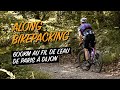 Inside  along bikepacking  faire la course ou pas 