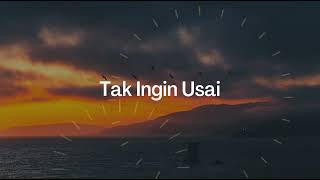 Tak Ingin Usai - Keisya Levronka Cover + Lirik | RAY ft JORDY