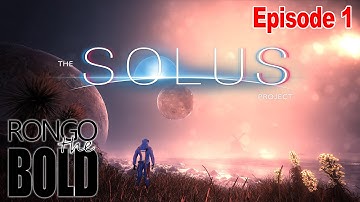 The Solus Project | Episode 1
