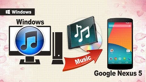 [iTunes to Nexus 5] How to Transfer/Sync iTunes Music to Google Nexus 5 / Nexus 6 Directly