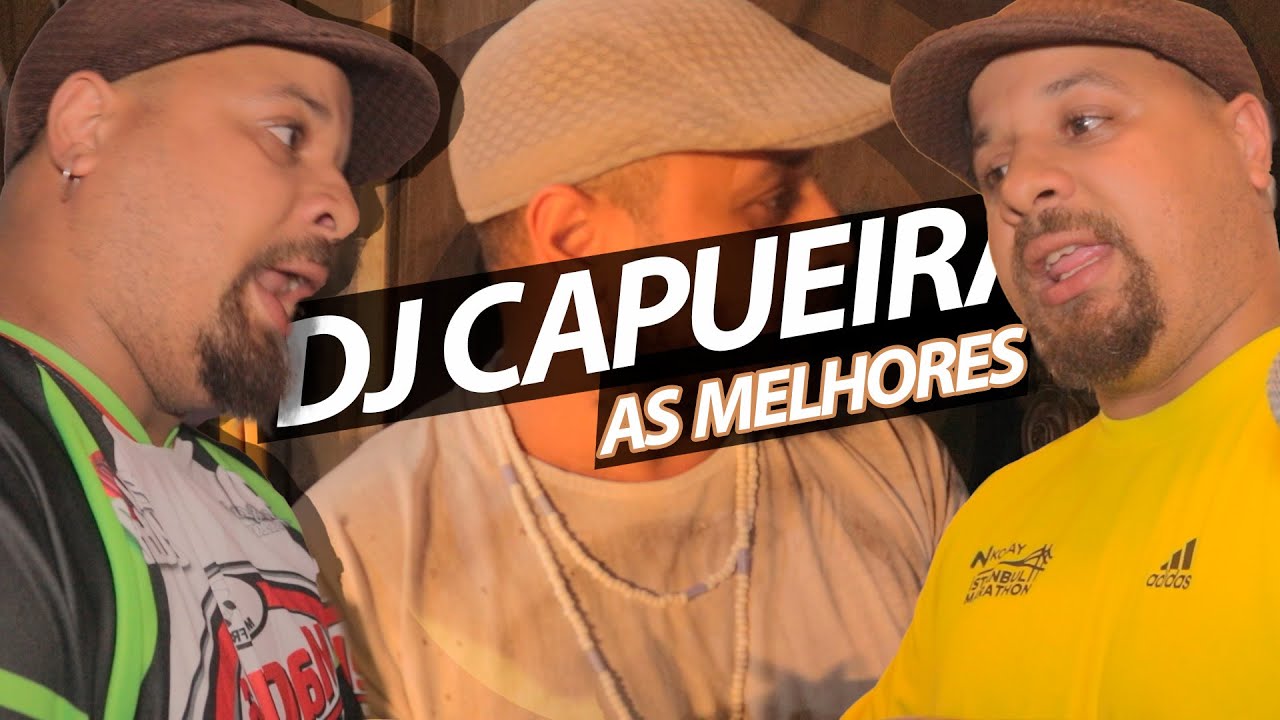 DJ CAPUEIRA | AS MELHORES DO CANAL