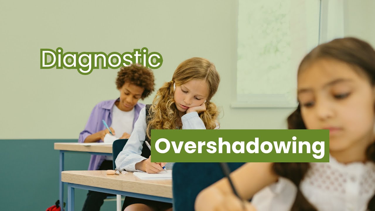 Diagnostic Overshadowing in Special Education: What Parents Need to Know