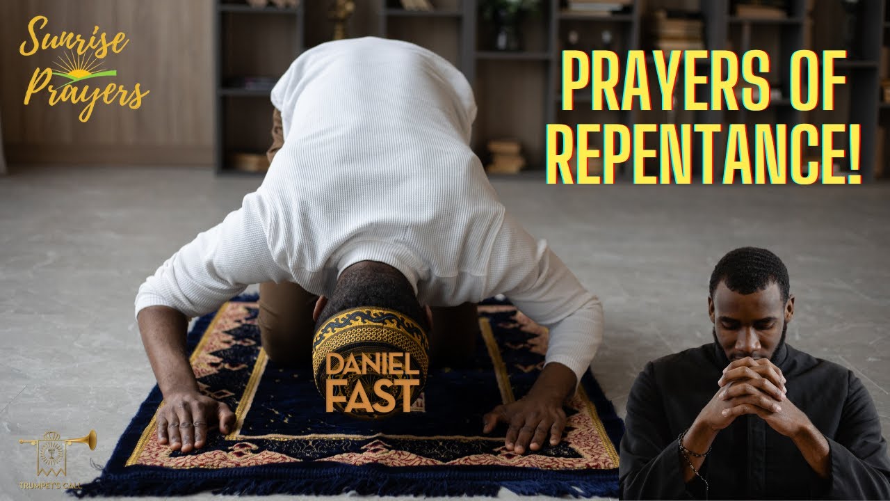 Sunrise Prayers | 7-Day Daniel Fast Begins - Repentance Prayers! - YouTube