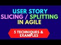 User Story Splitting Techniques in Agile | SLICE the User Story |  How to SPLIT the User Story?