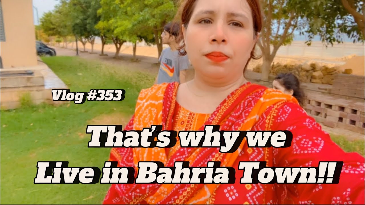 THAT'S WHY WE LIVE IN BAHRIA TOWN!! | VLOG #353 | BINISH RIZWAN - YouTube