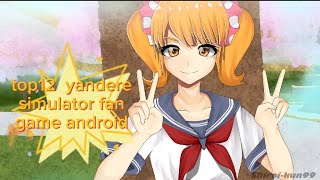 top12 yandere simulator fan game android +DL on comments 🦊