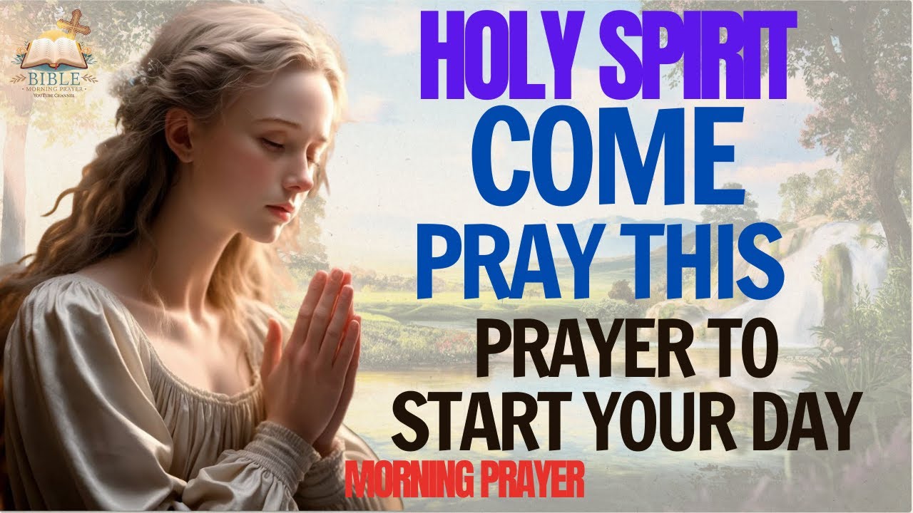 Invite The Holy Spirit Into Your Life | A Blessed Morning Prayer To ...