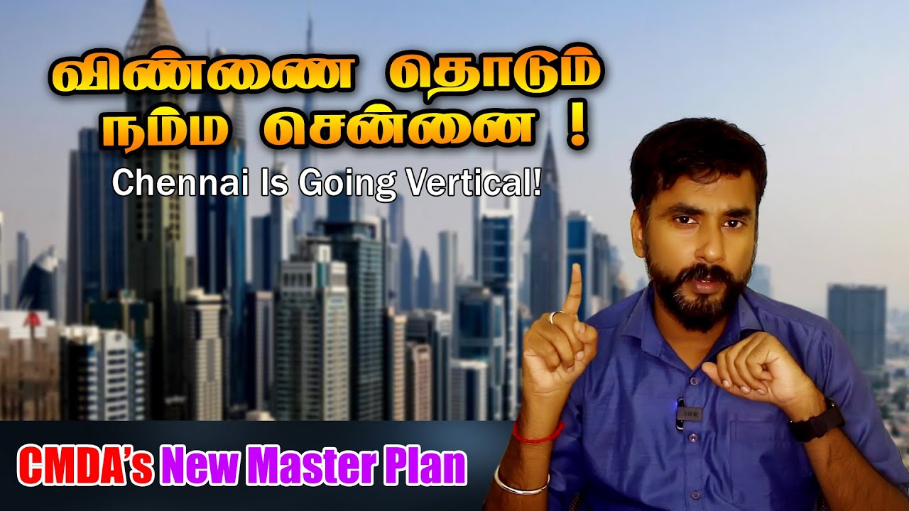 Chennai Is Going Vertical! | விண்ணை தொடும் நம்ம சென்னை!