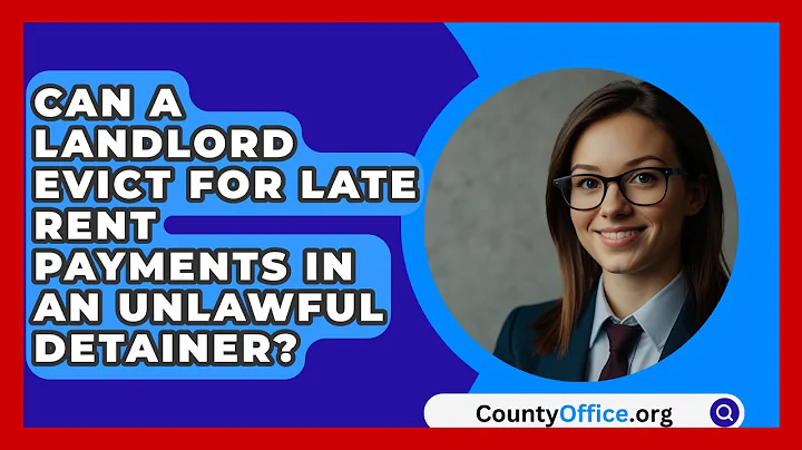 Can A Landlord Evict For Late Rent Payments In An Unlawful Detainer? - CountyOffice.org