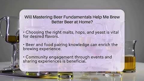 Will Mastering Beer Fundamentals Help Me Brew Better Beer at Home? | The Pint Guy