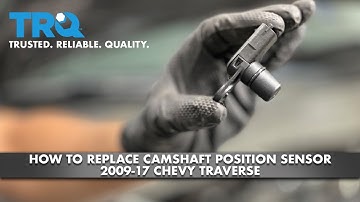 How to Replace Camshaft Position Sensor 2009-17 Chevy Traverse