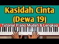 Kasidah Cinta ( Dewa 19 ) | Tutorial Piano Mudah &amp; Lengkap,,,PASTI BISA‼️