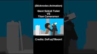 Giant Skibidi Toilet vs Titan Cameraman II Short II Credits: @DaFuqBoom  (sticknodes)