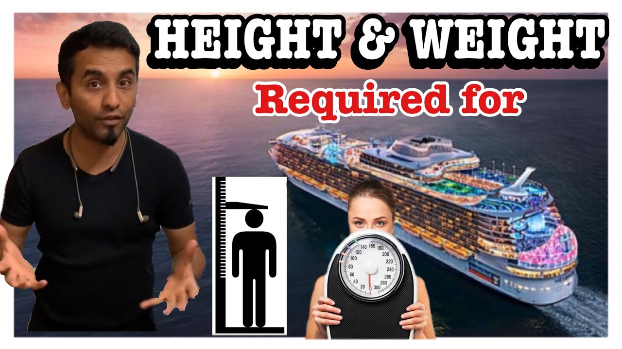 What is the Height & Weight required to work on Cruise Ship YouTube