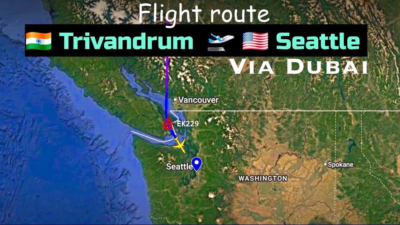 TRIVANDRUM 🇮🇳 to SEATTLE 🇺🇸 Flight Route ️ Emirates Flight EK523 EK229 ...