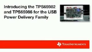 Introducing the TPS65982 and TPS65986 for the USB Power Delivery Family