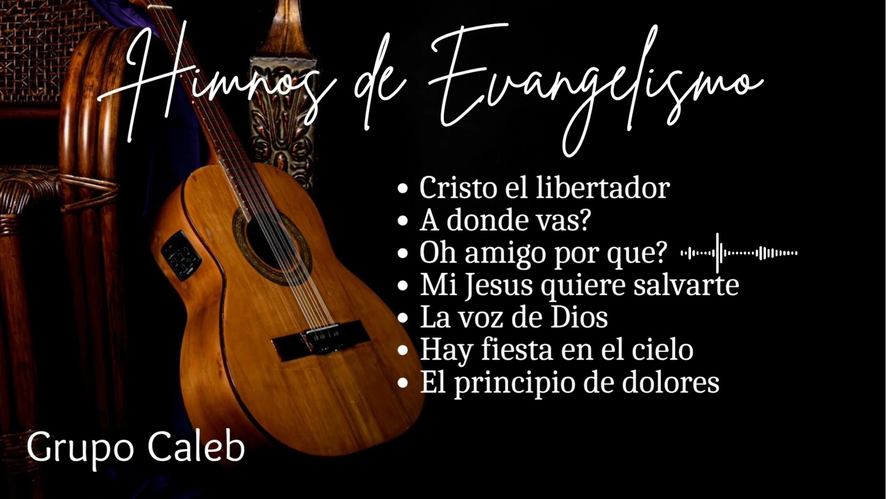 IECE- Himnos de Evangelismo- Grupo Caleb
