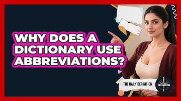Why Does A Dictionary Use Abbreviations? - The Daily Definition