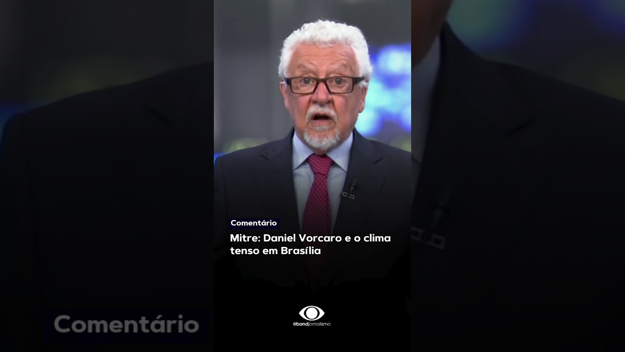 Mitre: Daniel Vorcaro e o clima tenso em Brasília