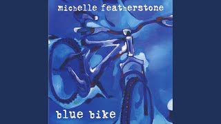 Video thumbnail of "Michelle Featherstone - Careful"